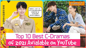 What do you watch now? Top 10 Chinese Dramas Of 2021 On Youtube Best Cdrama To Watch On Youtube In 2021 Drama Yt Youtube