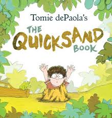 Tomie Depaola S The Quicksand Book By Tomie Depaola In 2020 Funny Books For Kids Kids Book Club Stem Books