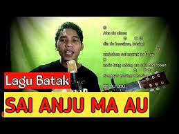 Molo tung dao au sian ho. Sai Anju Ma Au Lagu Batak Chord Gitar Youtube