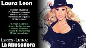 Laura Leon - la Abusadora (Lyrics Spanish-English) (Español-Inglés) -  YouTube