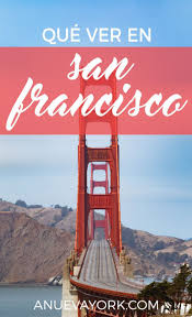 Que Ver En San Francisco En Tu Primer Viaje Itinerarios Por La Ciudad Mapa Y Mu Viajes Por Carretera En California San Francisco Eeuu Viajar A Estados Unidos