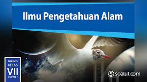 Soal dan jawaban ipa kelas vii semester 2 halaman 26. Kunci Jawaban Ipa Kelas 7 Semester 2 Ilmu Pengetahuan Alam Buku Siswa Kurikulum 2013