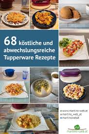 68 Kostliche Und Abwechslungsreiche Tupperware Rezepte Tupperware Rezepte Rezepte Tupperware