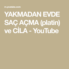 Yakmadan Evde Sac Acma Platin Ve Cila Youtube Instagram Howto Playlist