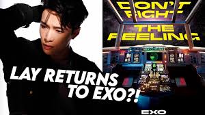 Exo 엑소 don t fight the feeling character clip lay. Exo S Lay Returns To Join Their Comeback For Don T Fight The Feeling Youtube