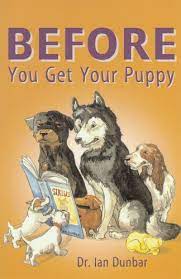 Check spelling or type a new query. Amazon Com Before You Get Your Puppy Ebook Dunbar Ian Kindle Store