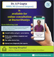 Dr A P Gupta Is A Best General Surgeons In Gorakhpur He Has Done Mbbs Ms And Possesses High Quality Knowledge And Skill Surgeon Doctor Online Doctor Surgeon