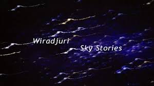 Wiradjuri Sky Stories Is An Animated Showcase Of Local Sky Stories Told By Indigenous Elders From The Wagga Wagga Communi Aboriginal Education Sky Naidoc Week