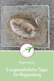 5 Ungewohnliche Tipps Zu Regensburg Stadtentdeckungen Mal Anders Regensburg Kurzurlaub Deutschland Stadtereisen