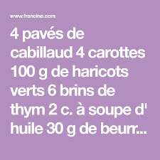 Recette Dos De Cabillaud Poele Aux Petits Legumes Facile Et Rapide Francine Recette Dos De Cabillaud Cabillaud Poele Haricot