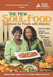 This will ensure to get the right nutrients you need in the healthiest way. The New Soul Food Cookbook For People With Diabetes Gaines Fabiola Demps Weaver M S Roniece Amazon Com Books