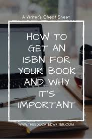Today If You Wish To Get Your Book Into A Bookstore Or Library You Need An Isbn What Is An Isbn How Does It Novel Writing Writing A Book Nonfiction Writing