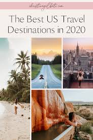 Presenting the list of top 10 best places to visit around the world. Best Places To Visit In The Us Top 10 Christina Galbato Cool Places To Visit Places To Visit Us Travel Destinations