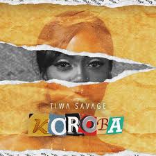Mp3 Download Tiwa Savage Koroba Naijaballerz