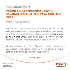 Please scroll down to end of page for previous years' dates. Pos Malaysia Berhad On Twitter Pengumuman Tarikh Akhir Pengeposan Untuk Serahan Sebelum Hari Raya Aidilfitri 2019