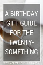 Whether you're shopping for 1 year old birthday gifts or just great gifts for a one year old, including gifts for boys and gifts for girls, we rounded up the 50 best gifts for 1 year olds. Birthday Gift Guide For The Twenty Something Coffee With Summer