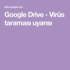 Google Drive Virus Taramasi Uyarisi Ogrenme Guclugu Savas Topu Android Hileleri