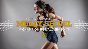 Seidel said she began applying for jobs and figuring out what my life. Fighting Irish Media Presents Molly Seidel A Champion For All Seasons Youtube