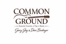 Common Ground DUO (Gary Jay & Dave Badinger)