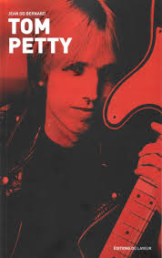La chronique du livre "Tom Petty" par J.D. Bernard est sur Longueur d'Ondes