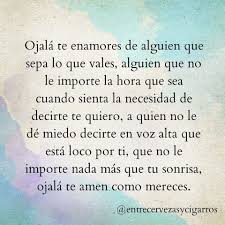 68,063 likes · 68 talking about this. Ojala Te Enamores De Alguien Que Sepa Lo Que Vales Alguien Que No Le Importe La Hora Que Sea Cuando Sienta La Necesidad Frases Sentimentales Frases Romanticas