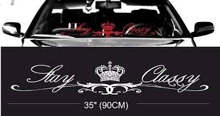 Royal Stay Classy Windshield Windscreen Front Glass Car Jdm Decal Sticker Windshield Car Car Stickers