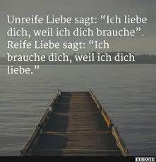 Unreife Liebe Sagt Ich Liebe Dich Weil Ich Dich Brauche Lustige Bilder Spruche Witze Echt Lustig Spruche Liebe Spruch Ich Liebe Dich Zitate