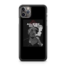 all eyez on me 2pac tupac shakur makaveli rap eyes iphone 11 pro max case all eyez on me tupac shakur tupac shakur thug life