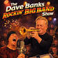 Dave Banks ROCKIN' Big Band Show