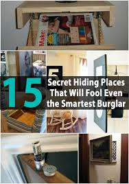 You just have to drill a hole and insert a metal tube that will keep cash and smaller items out of view. 15 Secret Hiding Places That Will Fool Even The Smartest Burglar Diy Crafts