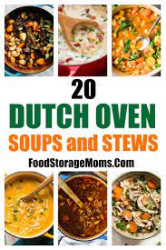 20 Dutch Oven Soups And Stews Dutch Oven Soup Dutch Oven Soup Recipes Dutch Oven Recipes Cast Iron