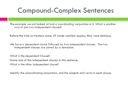 This transition will indicate either a cause and effect relationship, or indicate the time or place. Clc Writing Strategies Compound Complex Sentences Ppt Download