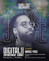 📣 Big news: Our own @marcelfableprice , Director of Community & Strategic  Engagement at @kalamazooforwardventures , will be serving as a judge at the  Black Tech Saturdays 2025 Digital Empowerment Summit! 🗓️