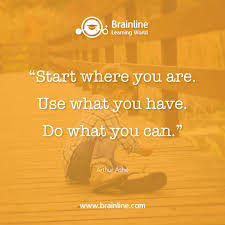 Brainline Breinlyn On Twitter Start Where You Are Use What You Have Do What You Can Arthur Ashe Mondaymotivation Quote Brainline Breinlyn Https T Co Bkpwtb6gk7
