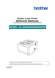 Maybe you would like to learn more about one of these? Service Manual Model Hl 5030 5040 5050 5070n Brother Laser Printer Manualzz