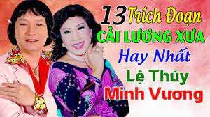 Minh vương, lệ thủy tái hợp. Ca Cá»• Lá»‡ Thá»§y Minh VÆ°Æ¡ng 13 Trich Ä'oáº¡n Cáº£i LÆ°Æ¡ng XÆ°a Dá»… Nghe Dá»… Ngá»§ Hay Nháº¥t Youtube