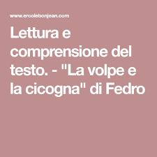 Lettura E Comprensione Del Testo La Volpe E La Cicogna Di Fedro Lettura Volpe Testiere