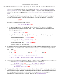 I will post answers to these problems in a week or two. Hardy Weinberg Practice Problems This First Problem Should Serve