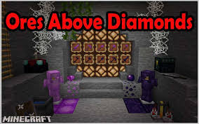 Advanced finders is a mod that adds several ore finders to make the mining. Ores Above Diamonds Mod 1 17 1 1 16 5 1 12 2 Planet Minecraft Mods