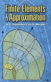 Finite Elements And Approximation Finite Element Math Books Logic Math