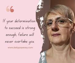 Always keep in mind 😇 that, Failure will never overtake me if my  determination to succeed is strong enough. 👊