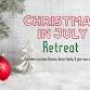 Christmas In July Retreat:  5th Annual (Save the Date) event image