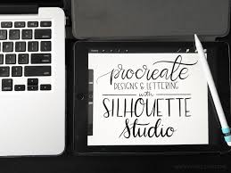 How To Use Ipad Pro And Procreate Designs With Silhouette Studio Ipad Lettering Lettering Tutorial Silhouette School