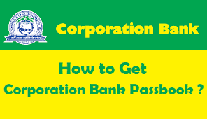Submit your complaint or review on corporation bank customer care. Methods To Get A New Bank Passbook In Corporation Bank Iac