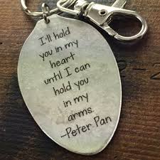 Peter Pan Quote Keychain I Ll Hold You In My Heart Spoon Keychain Friend Goodbye Gift Going Away Present Memorial Gift Bereavement Gift In 2020 Peter Pan Quotes Goodbye Gifts Peter Pan