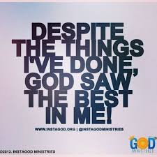 He Saw The Best In Me Not You Heavenly Quotes No One Loves Me Good Things