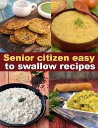 Healthy Senior Citizen Easy To Swallow Recipes Veg Indian Pureed Food Recipes Swallow Food Soft Foods Diet