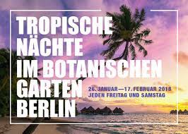 Tropische nächte im botanischen garten berlin: Tropische Nachte Im Botanischen Garten Berlin Cocktails Live Musik Workshop Und Botaniktouren Bgbm
