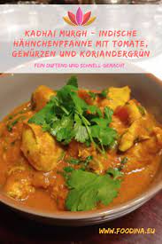 Kadhai Murgh Rezept Rezepte Lebensmittel Essen Rezepte Gesund