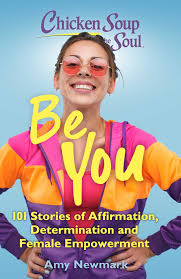 A few will make you want to scream at an educational bureaucracy seemingly blind to the needs of children and teachers. Chicken Soup For The Soul Be You Book By Amy Newmark Official Publisher Page Simon Schuster